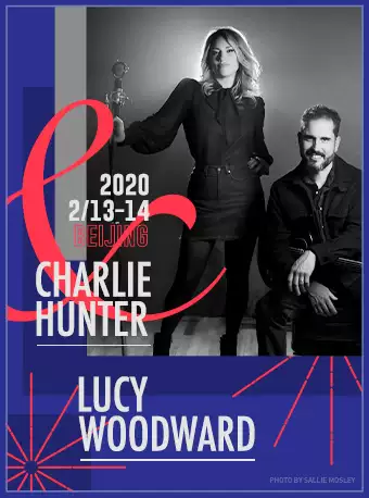 Blue Note Beijing CHARLIE HUNTER & LUCY WOODWARD